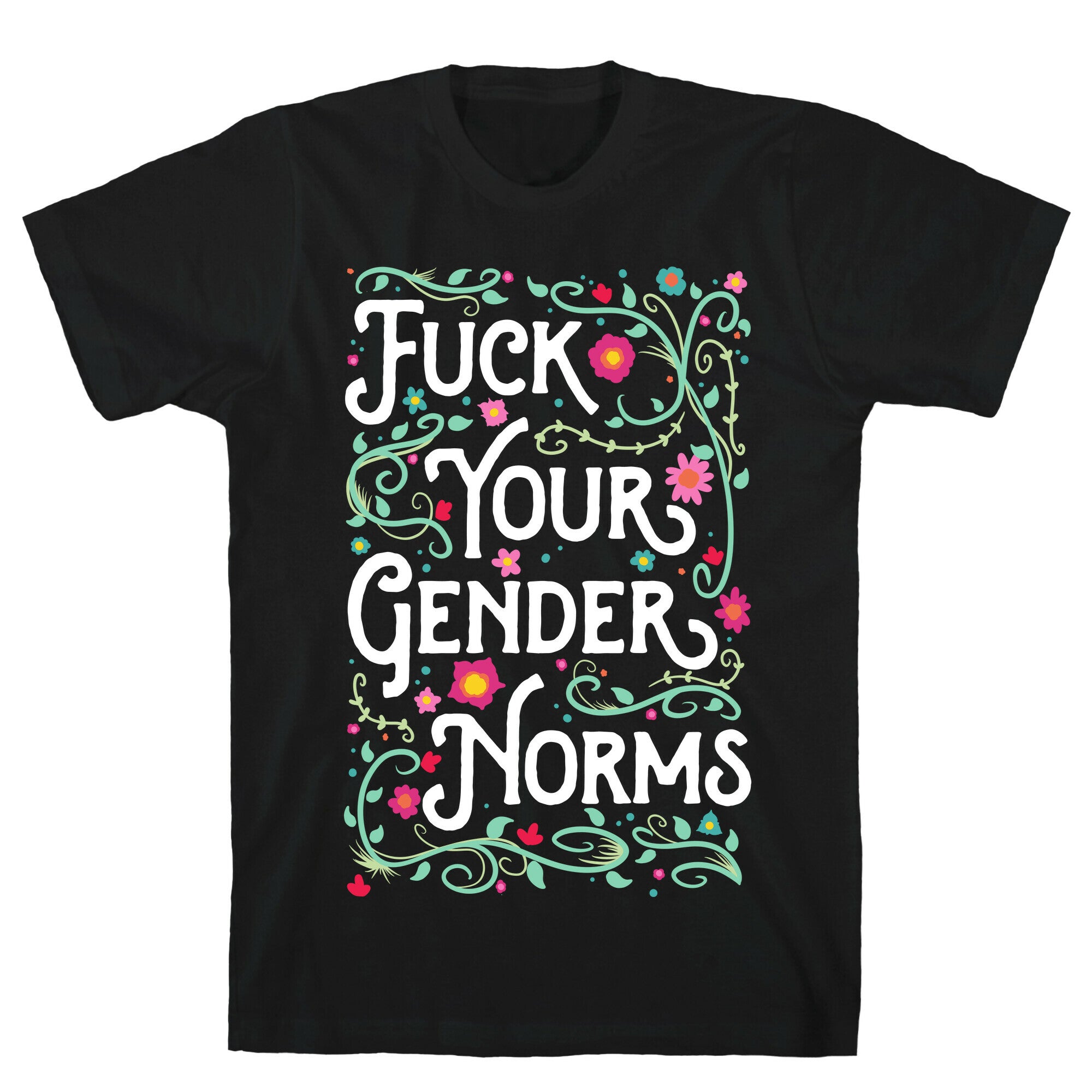 Fuck Your Gender Norms T-Shirt